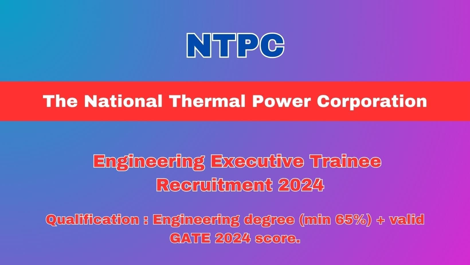 NTPC Engineering Executive Trainee Recruitment 2024, 100 Posts